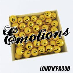 Loud 'N' Proud : Emotions